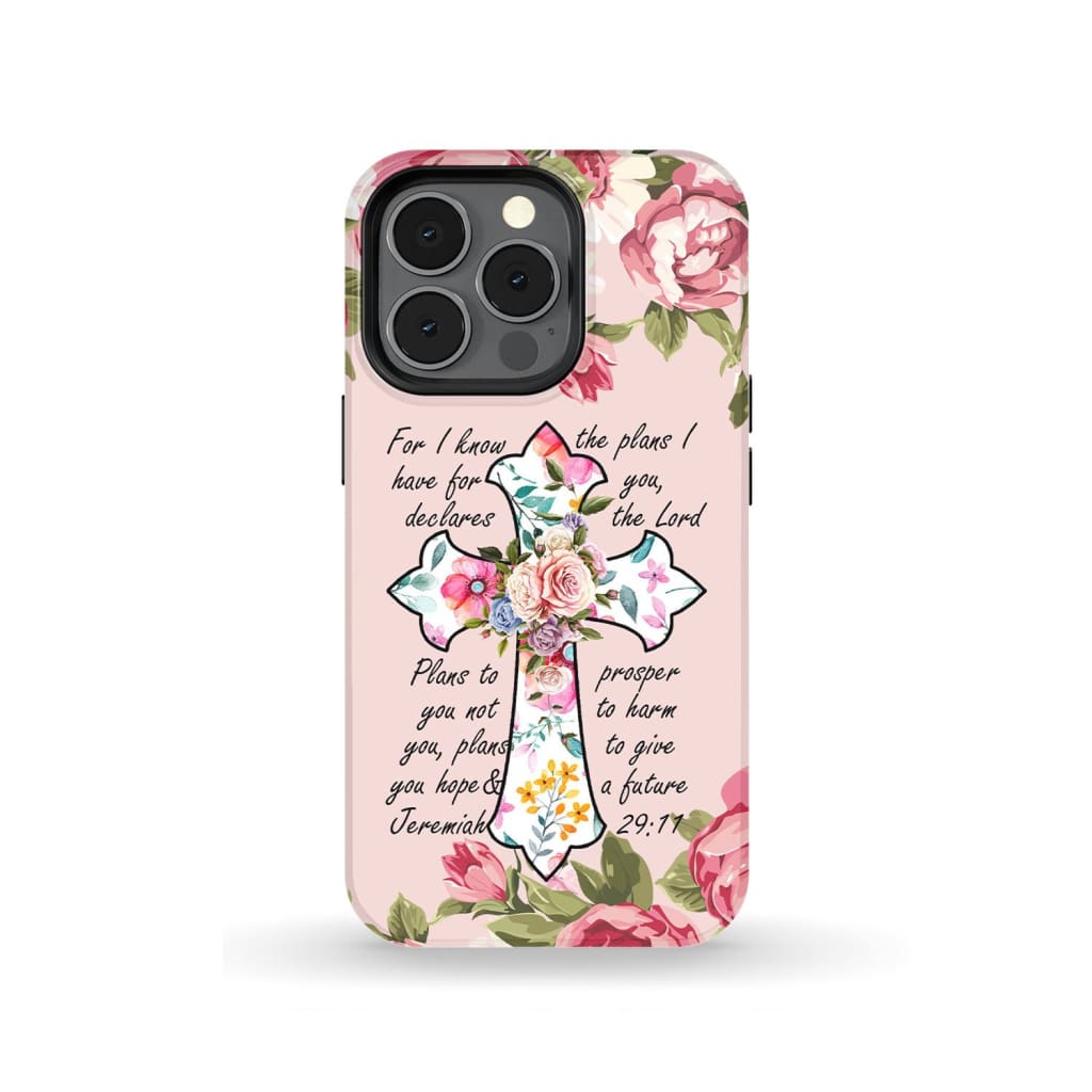 For I Know I Have Plans I Have For You Jeremiah 2911 Christian Phone Case