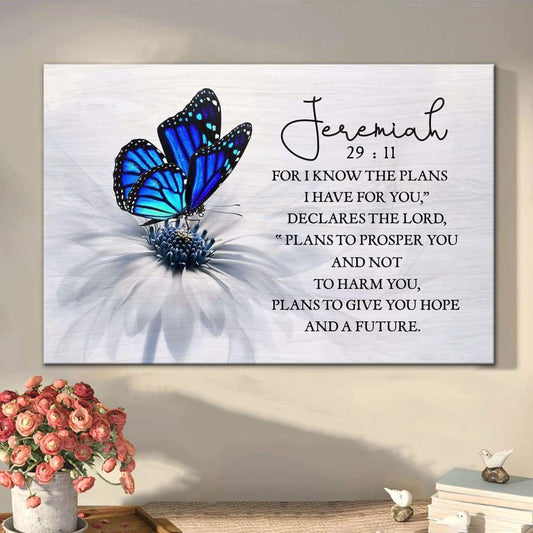 For I Know The Plans I Have For You Jeremiah 2911 Butterfly Wall Art Canvas - Religious Wall Decor