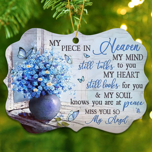 For My Piece In Heaven Butterfly Metal Ornament - Christmas Ornament - Christmas Gift