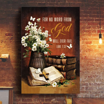 For No Word From God Will Ever Fail Luke 137 Farmhouse Canvas Art - Bible Verse Canvas - Scripture Wall Art