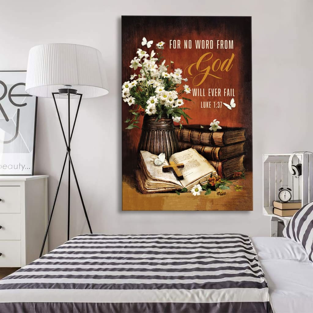 For No Word From God Will Ever Fail Luke 137 Farmhouse Canvas Art - Bible Verse Canvas - Scripture Wall Art