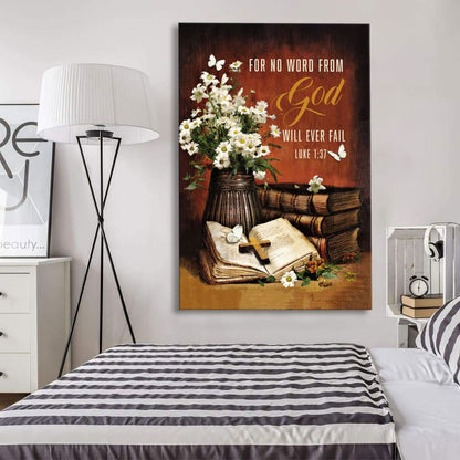 For No Word From God Will Ever Fail Luke 137 Farmhouse Canvas Art - Bible Verse Canvas - Scripture Wall Art