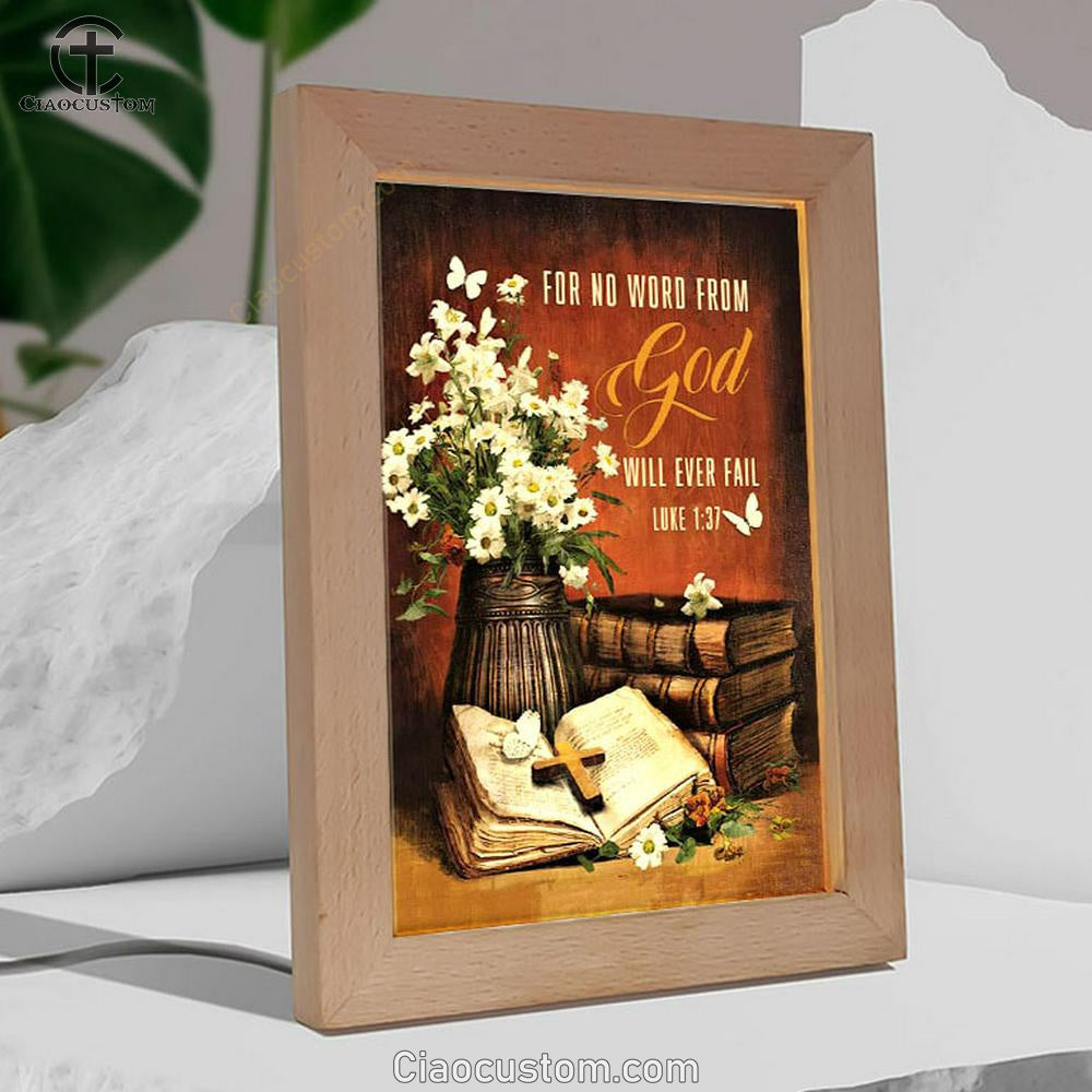 For No Word From God Will Ever Fail Luke 137 Farmhouse Frame Lamp Prints - Bible Verse Wooden Lamp - Scripture Night Light