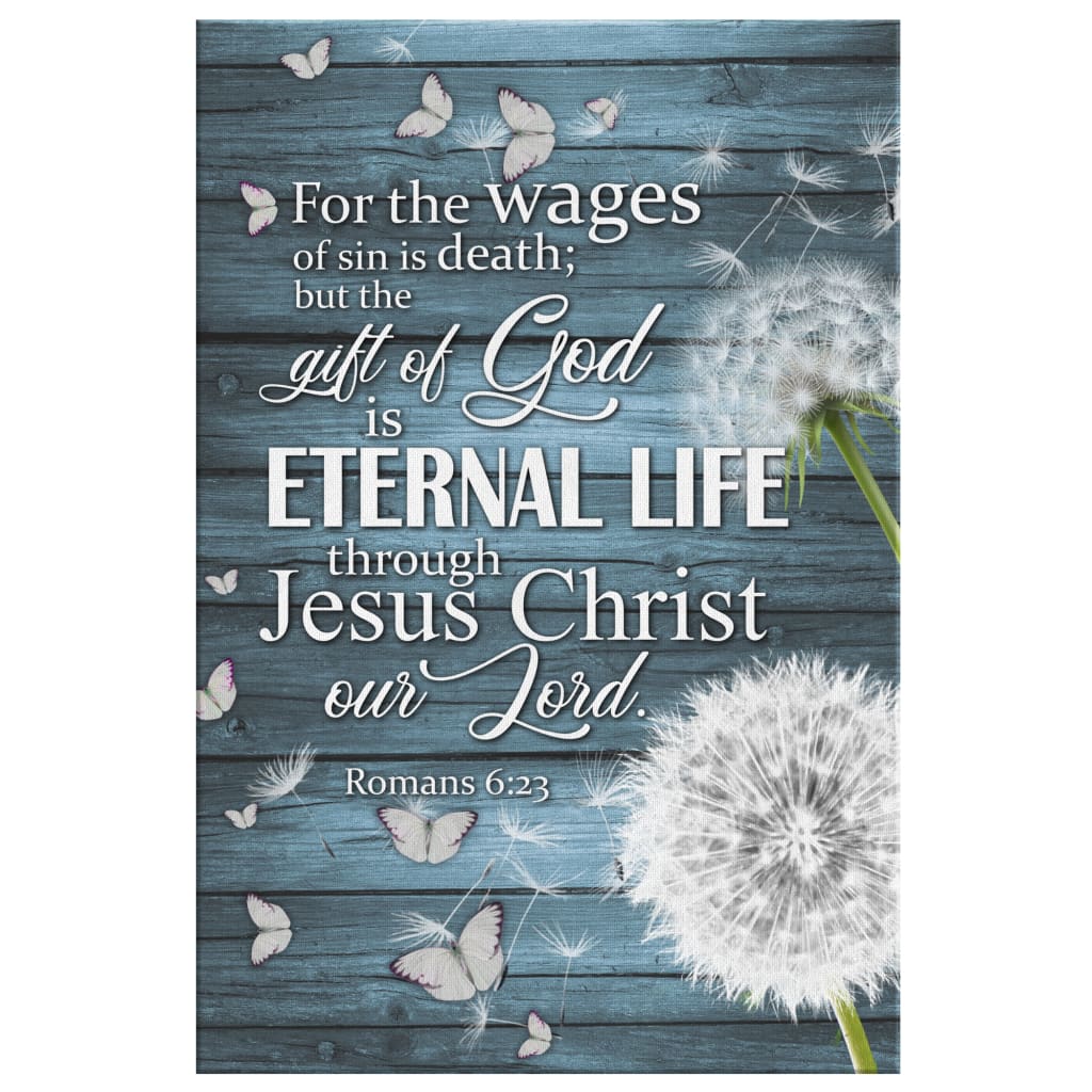 For The Wages Of Sin Is Death Romans 623 Bible Verse Canvas Art - Bible Verse Canvas - Scripture Wall Art