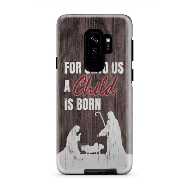 For Unto Us A Child Is Born - Christian Christmas Phone Case - Bible Verse Phone Cases Samsung