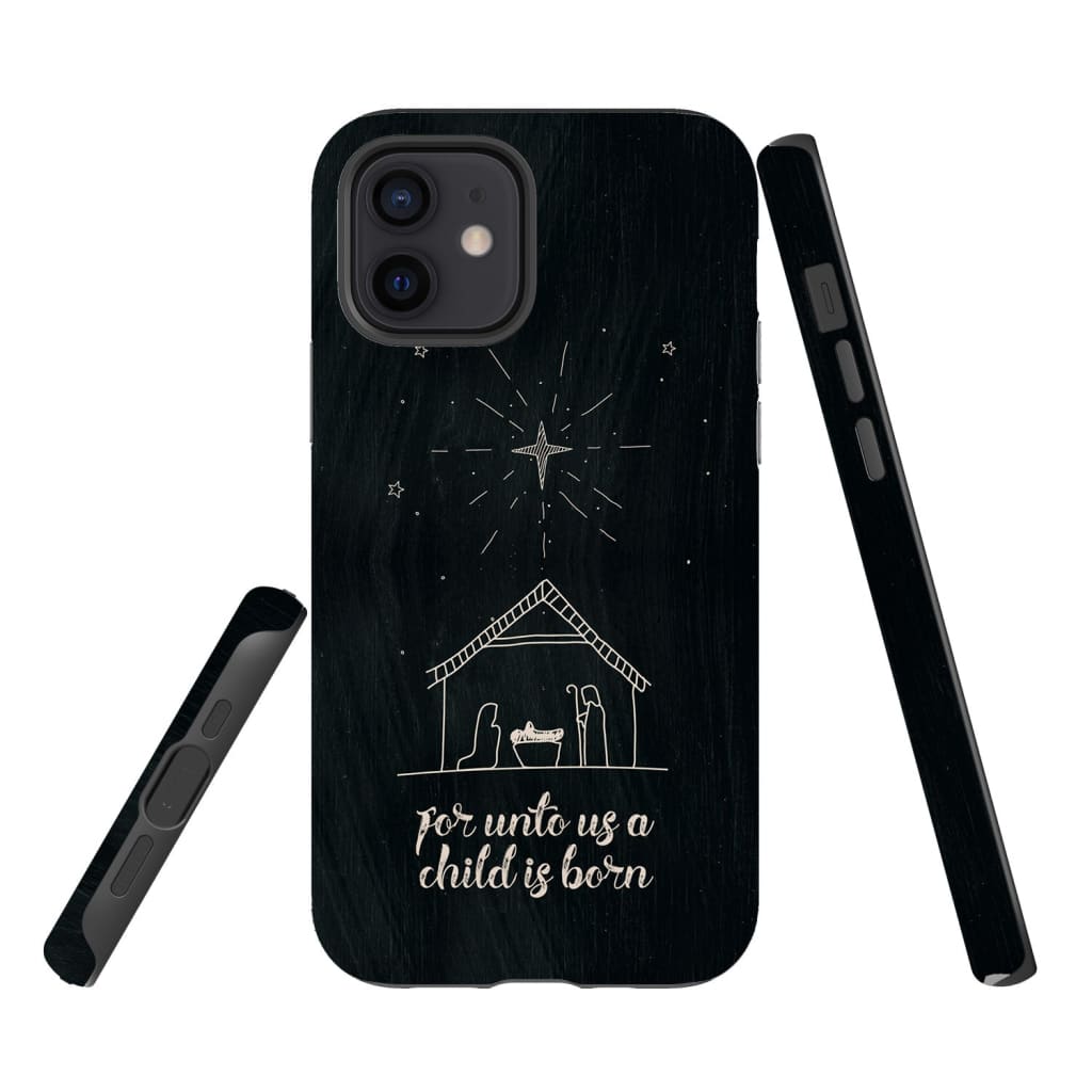 For Unto Us A Child Is Born - Nativity Of Jesus - Christmas Phone Case - Bible Verse Phone Cases Samsung
