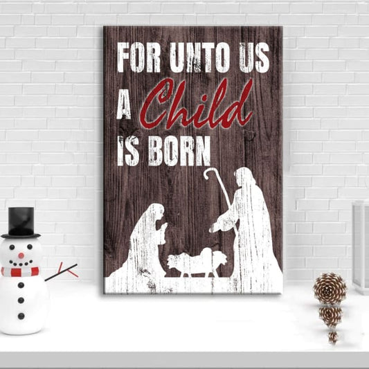 For Unto Us A Child Is Born Christian Christmas Canvas Art - Bible Verse Canvas - Scripture Wall Art