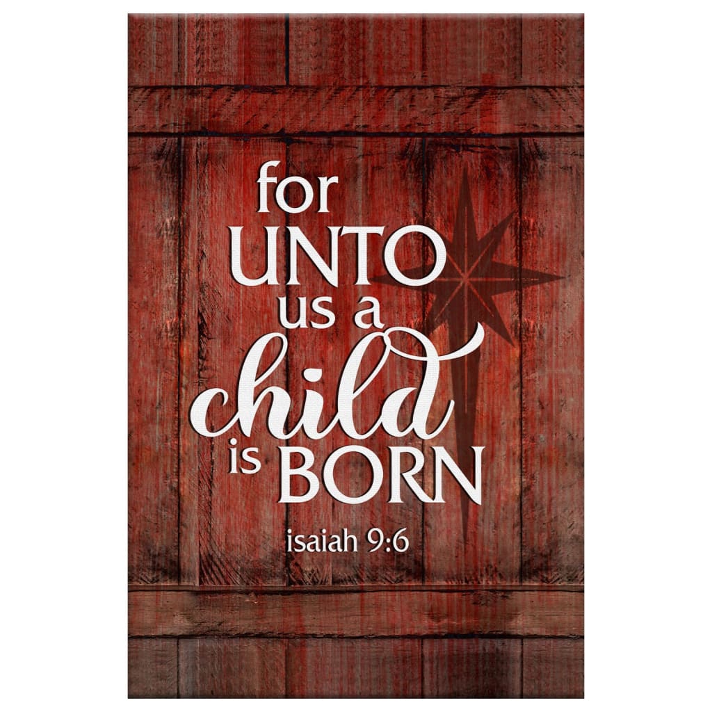 For Unto Us A Child Is Born Christmas Canvas Art - Bible Verse Canvas - Scripture Wall Art