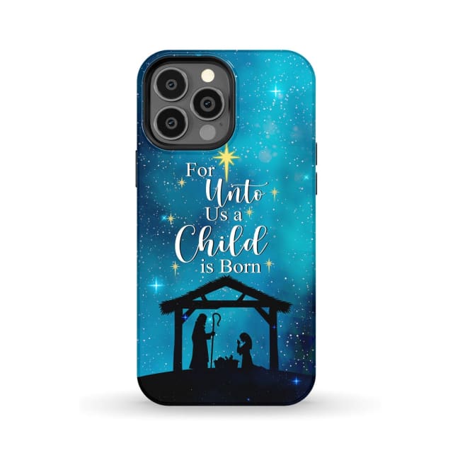 For Unto Us A Child Is Born Christmas Phone Case - Bible Verse Phone Cases Samsung