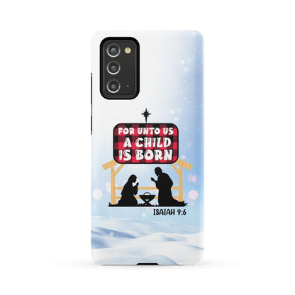 For Unto Us A Child Is Born Isaiah 96 Phone Case - Bible Verse Phone Cases Samsung