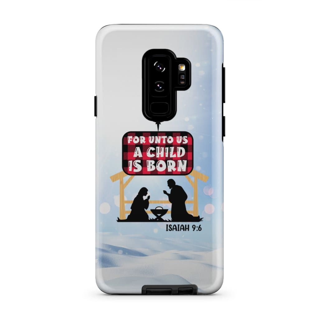 For Unto Us A Child Is Born Isaiah 96 Phone Case - Bible Verse Phone Cases Samsung