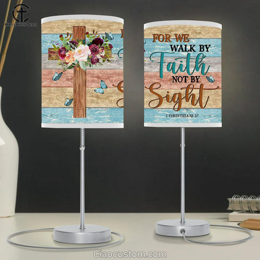 For We Walk By Faith Not By Sight - Flowers Cross - Christian Table Lamp For Bedroom - Christian Room Decor