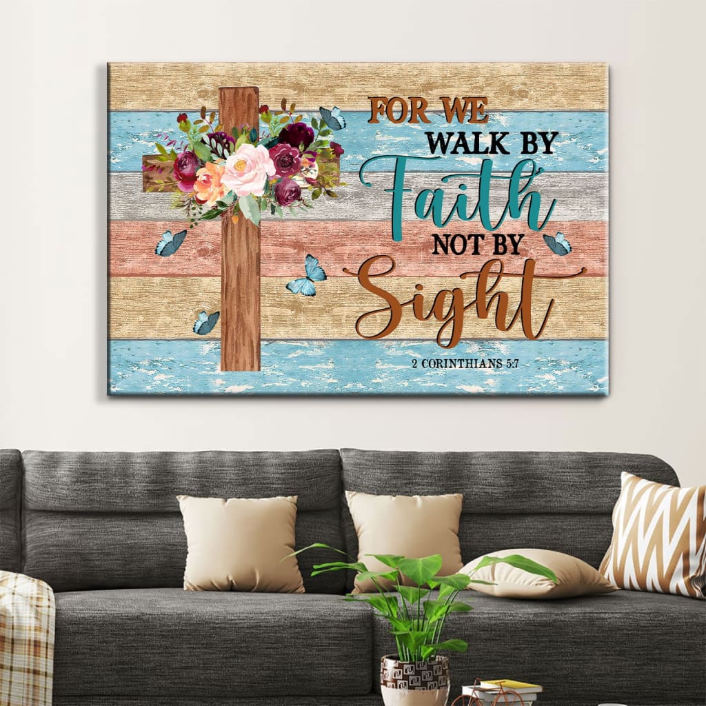 For We Walk By Faith Not By Sight, Flowers Cross, Christian Wall Art Canvas - Religious Wall Decor