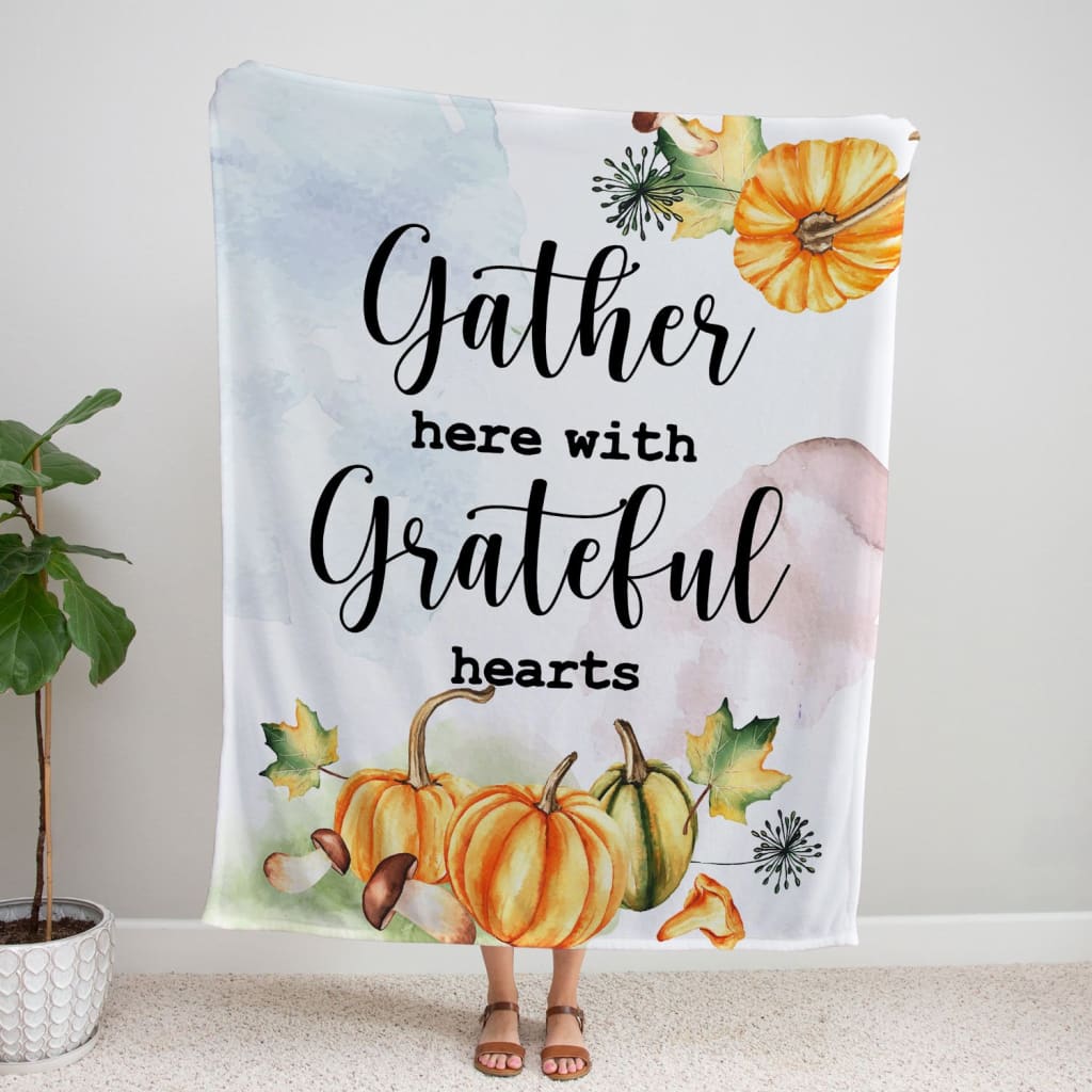 Gather Here With Grateful Hearts Fleece Blanket - Christian Blanket - Bible Verse Blanket