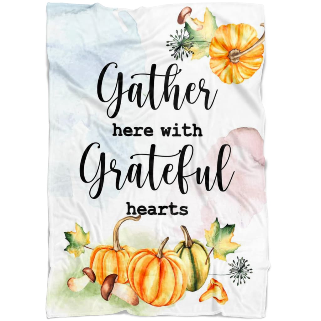 Gather Here With Grateful Hearts Fleece Blanket - Christian Blanket - Bible Verse Blanket
