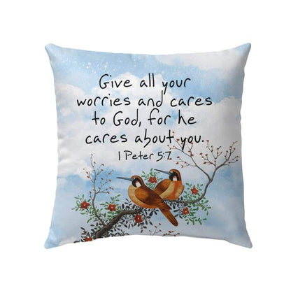 Give All Your Worries And Cares To God 1 Peter 57 Bible Verse Pillow