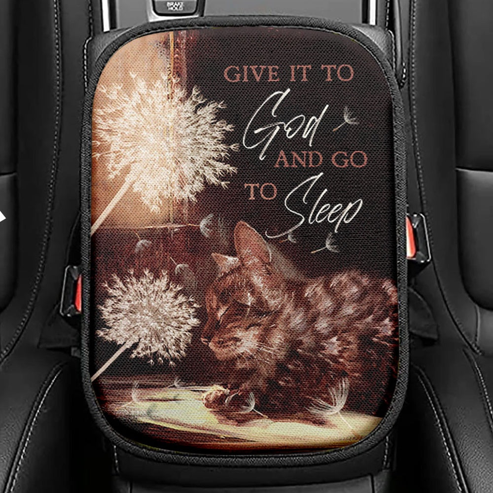 Give It To God And Go To Sleep Beautiful Dandelion Cat Seat Box Cover, Bible Verse Car Center Console Cover, Christian Car Interior Accessories