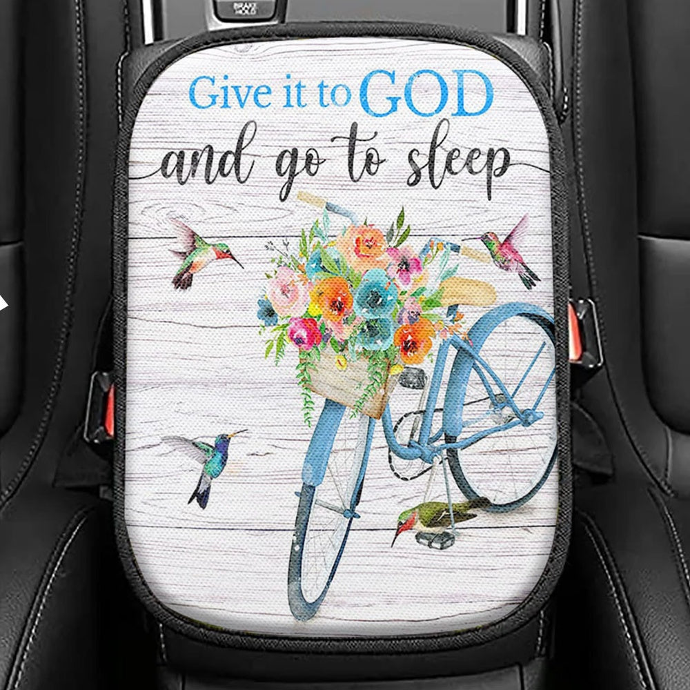 Give It To God And Go To Sleep Seat Box Cover, Christian Car Center Console Cover