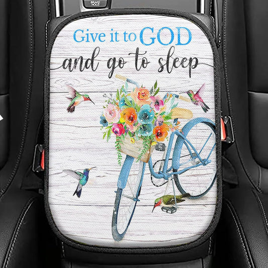 Give It To God And Go To Sleep Seat Box Cover, Christian Car Center Console Cover