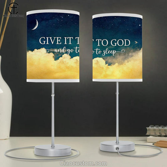 Give It To God And Go To Sleep Table Lamp - Bible Verse Lamp Art - Christian Table Lamp Prints