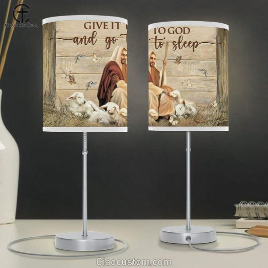 Give It To God And Go To Sleep Table Lamp - Jesus An The Lambs Large Table Lamp Art - Christian Lamp Art Home Decor - Religious Table Lamp Prints