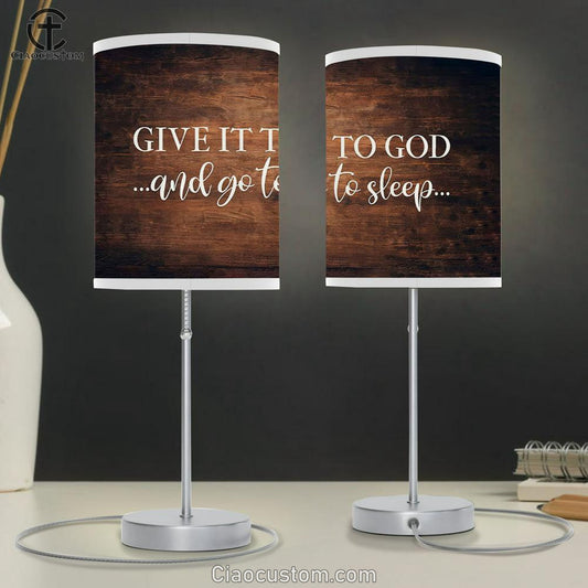Give It To God And Go To Sleep Table Lamp Art - Bible Verse Lamp Art - Christian Table Lamp Prints