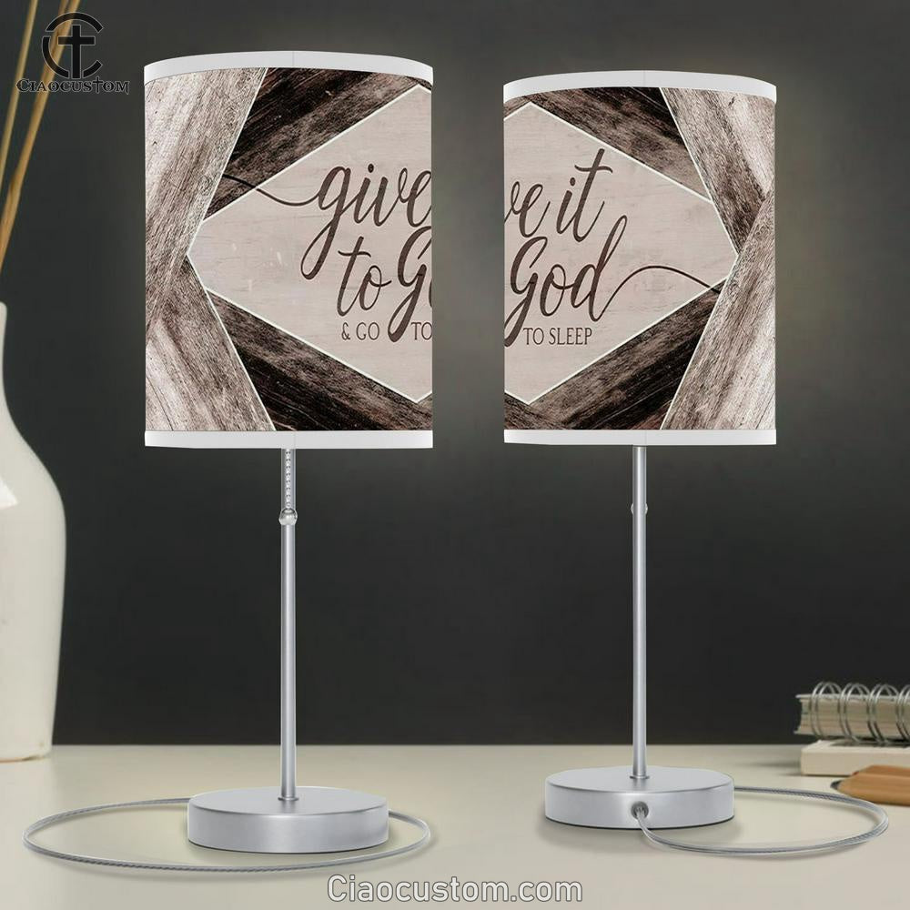 Give It To God And Go To Sleep Table Lamp For Bedroom Decor - Bible Verse Lamp Art - Christian Table Lamp Prints