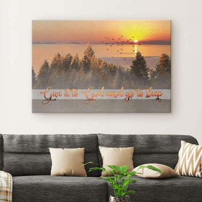 Give It To God And Go To Sleep Wall Art Canvas - Religious Wall Decor