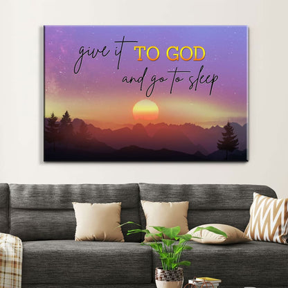 Give It To God And Go To Sleep Wall Art Canvas, Mountain Sunset Christian Wall Art - Religious Wall Decor