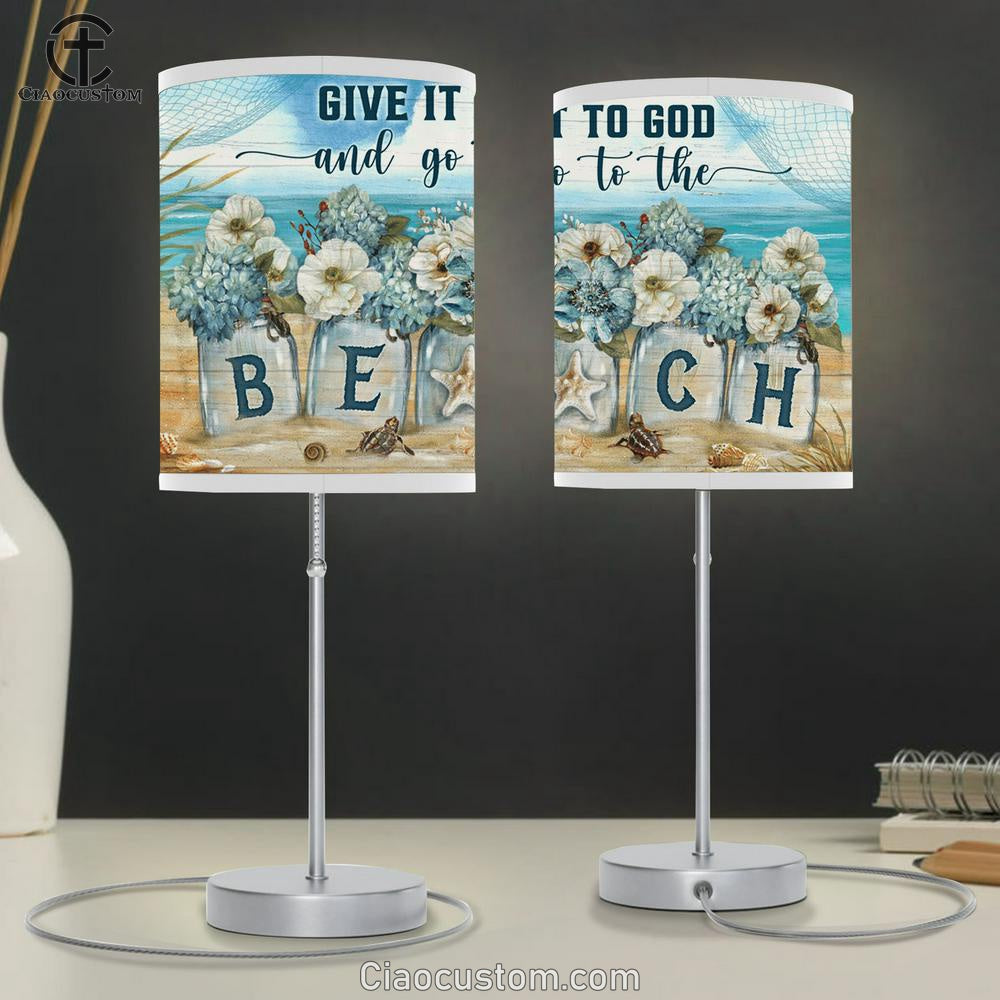Give It To God And Go To The Beach Flower Large Table Lamp Art - Christian Lamp Art Home Decor - Religious Table Lamp Prints
