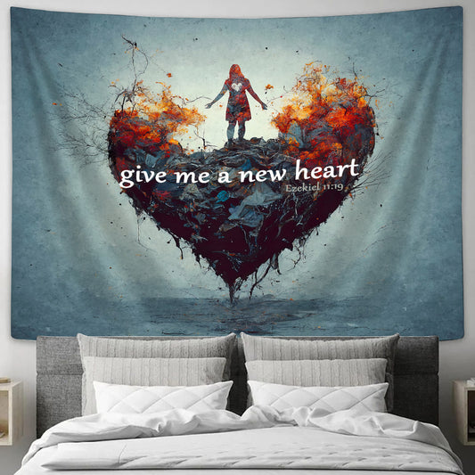 Give Me A New Heart Ezekiel 11 19 - Religious Tapestry - Christian Tapestry Wall Hanging - Tapestry Of Jesus