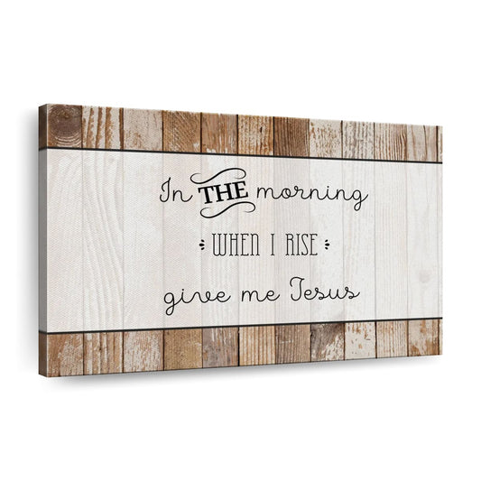 Give Me Jesus Christ Canvas Wall Art - Christian Canvas Wall Art - Religious Wall Art Canvas