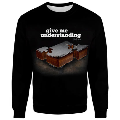 Give Me Understanding Psalm 119 34 Christian Jesus 3d Full Print Hoodie - 3d Shirts Gifts