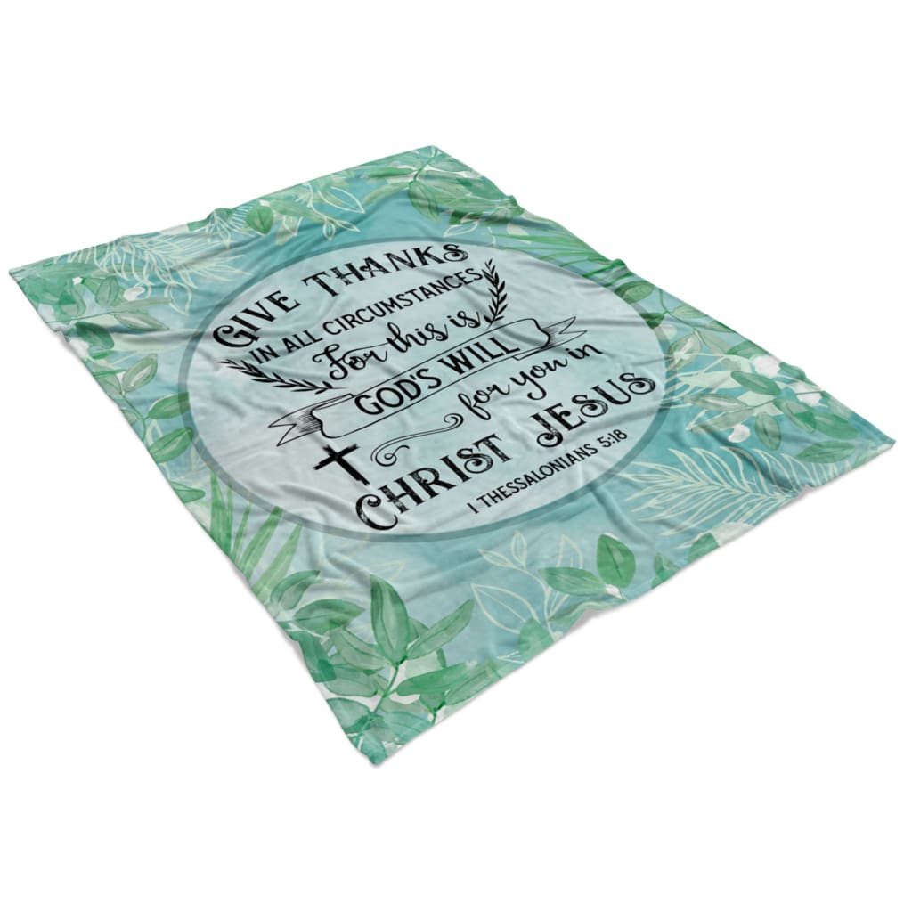 Give Thanks In All Circumstances 1 Thessalonians 518 Green Fleece Blanket - Christian Blanket - Bible Verse Blanket