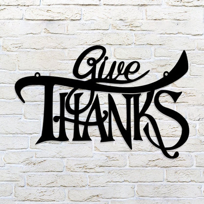 Give Thanks Metal Sign - Christian Metal Wall Art - Religious Metal Wall Art