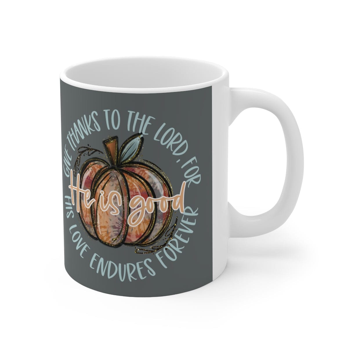 Give Thanks To The Lord Mug - Christian Mug - Bible Verse Mugs - Scripture Mugs