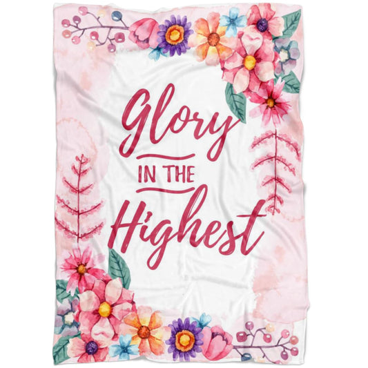 Glory In The Highest Fleece Blanket - Christian Blanket - Bible Verse Blanket