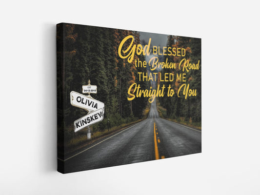 God Bless The Broken Road That Led Me Straight To You Canvas Prints