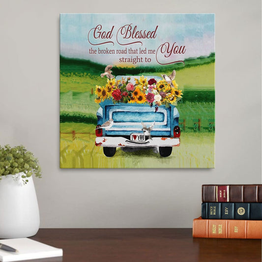 God Blessed The Broken Road Canvas Wall Art - Christian Wall Art - Religious Wall Decor