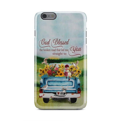 God Blessed The Broken Road Christian Phone Case - Christian Gifts - Bible Verse Phone Cases Samsung