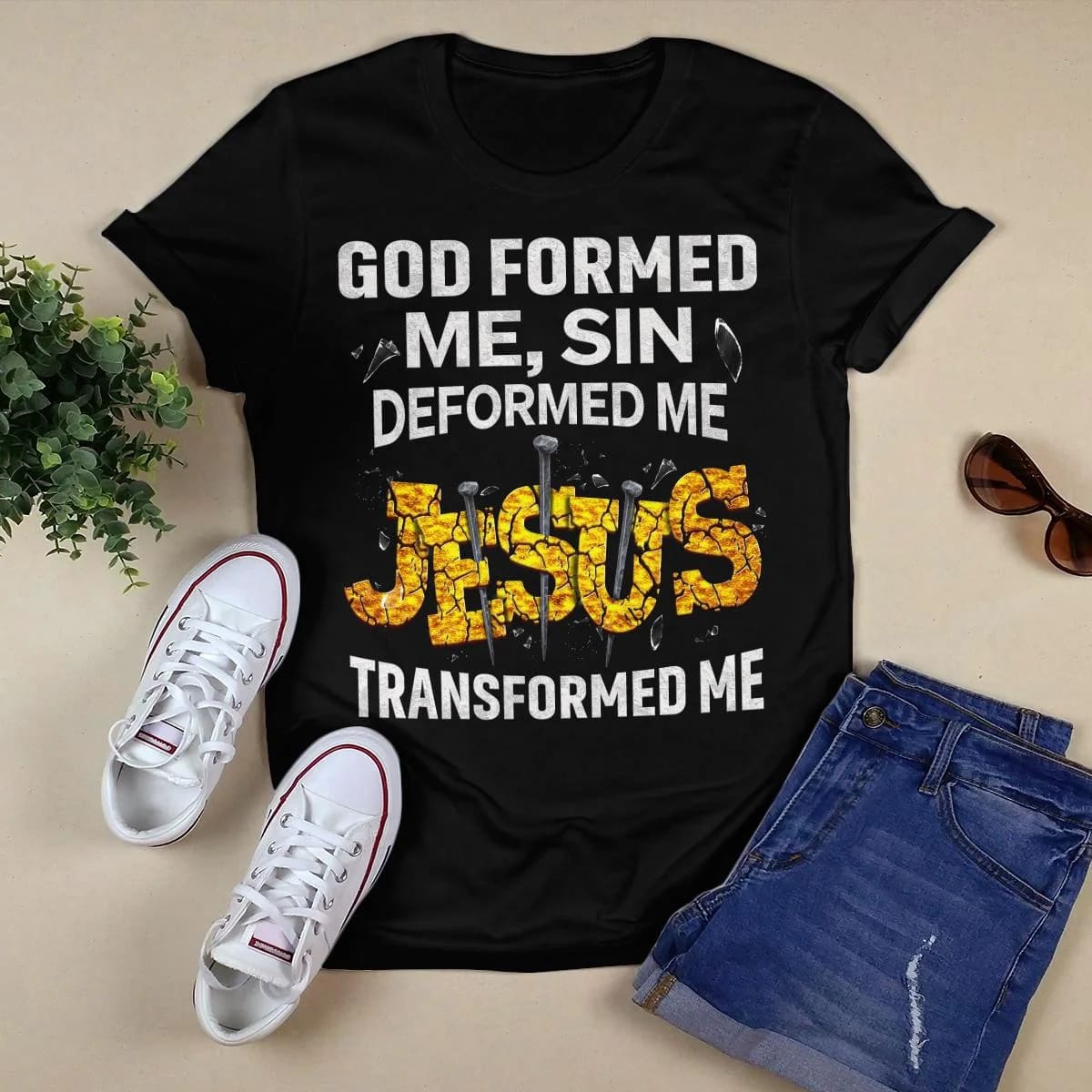 God Formed Me Sin Deformed Me Jesus Transformed Me God T-Shirt, Jesus Sweatshirt Hoodie, Faith T-Shirt