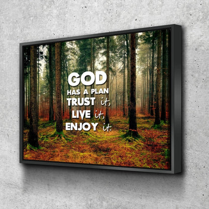 God Has A Plan - Trust It, Live It, Enjoy It Wall Art Canvas Print - Christian Canvas Wall Art