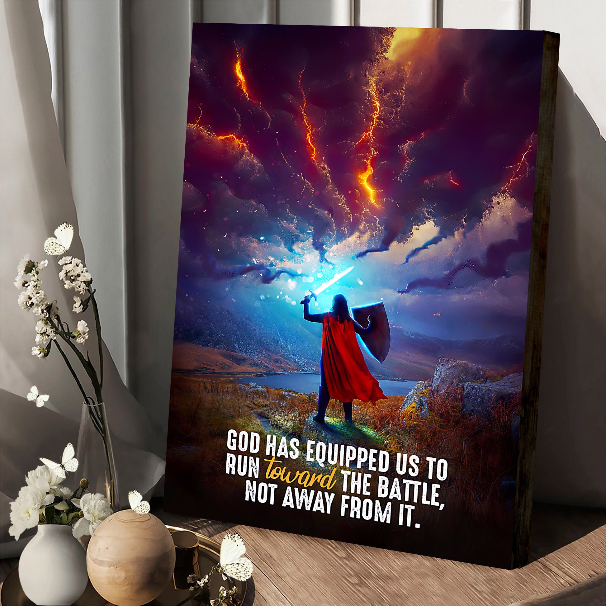 God Has Equipped Us To Run Toward The Battle, Not Away From It Canvas Wall Art Decor
