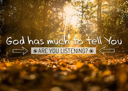 God Has Much To Tell You Are You Listening Wall Art Canvas Print - Christian Canvas Wall Art