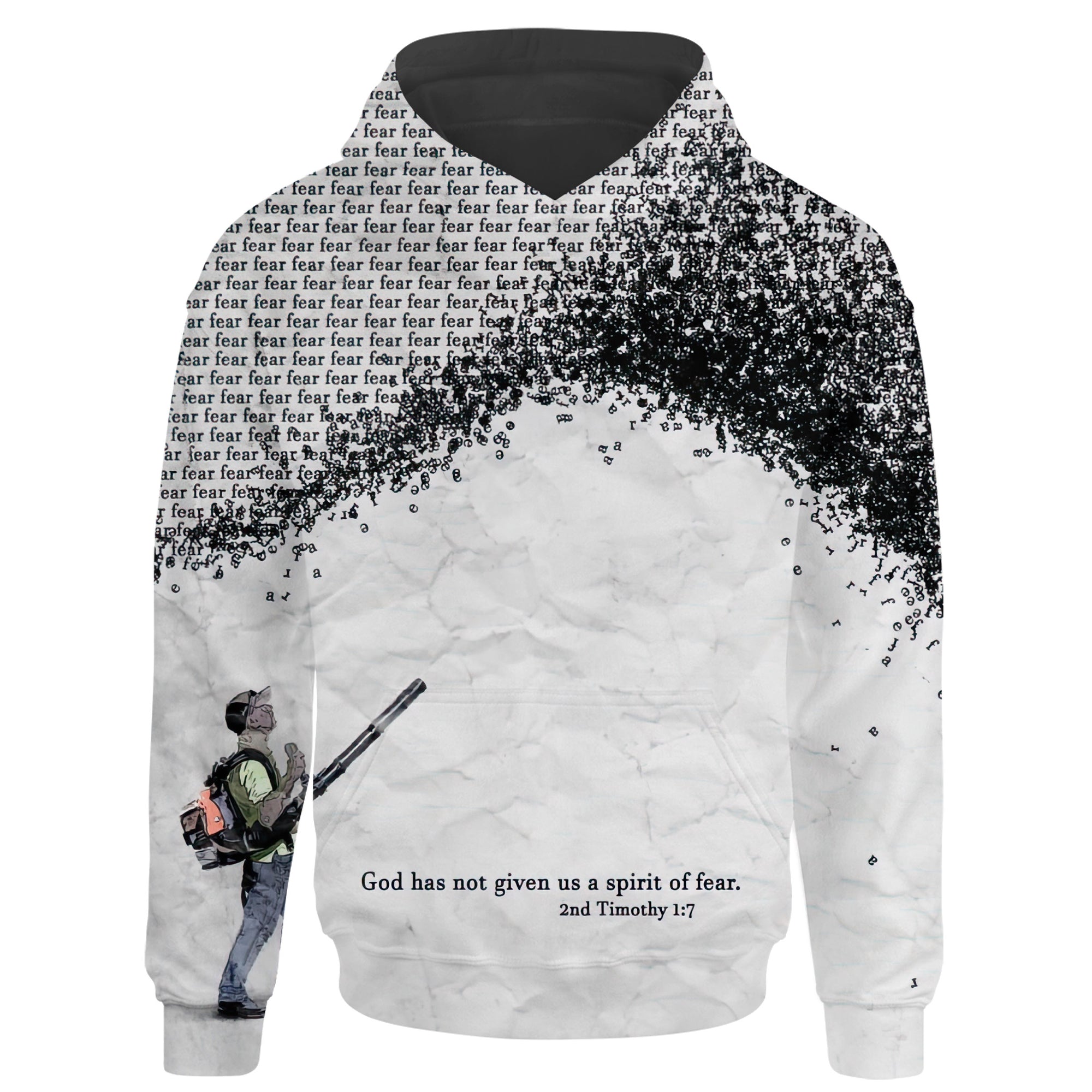 God Has Not Given Us A Spirit Of Fear 2nd Timothy 1 7 Lover Jesus 3d Hoodie - God Gift For Christian