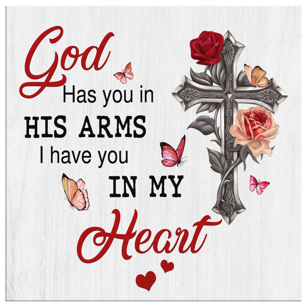 God Has You In His Arms I Have You In My Heart Canvas Wall Art - Christian Wall Art - Religious Wall Decor