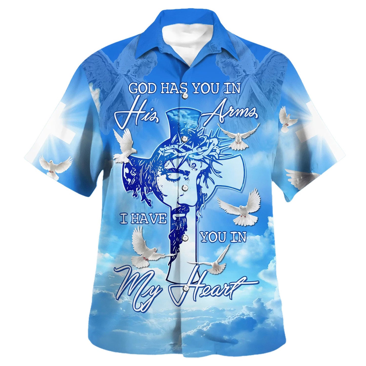 God Has You In His Arms I Have You In My Heart Hawaiian Shirts For Men And Women - Christian Hawaiian Shirt - Hawaiian Summer Shirts