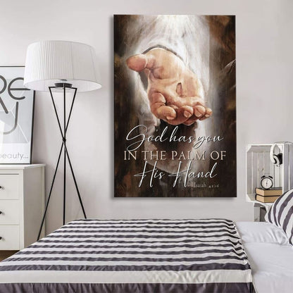 God Has You In The Palm Of His Hand Isaiah 4916 Canvas Art - Bible Verse Canvas - Scripture Wall Art