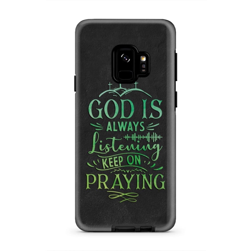 God Is Always Listening Keep On Praying Phone Case - Christian Phone Cases - Religious Phone Case