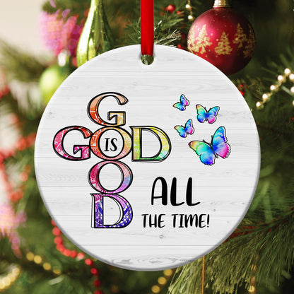 God Is Good All The Time - Butterfly Ceramic Circle Ornament - Ornaments Hanging Gift - Nativity Ornaments